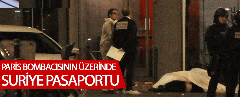 Paris bombacısının üzerinden Suriye pasaportu çıktı