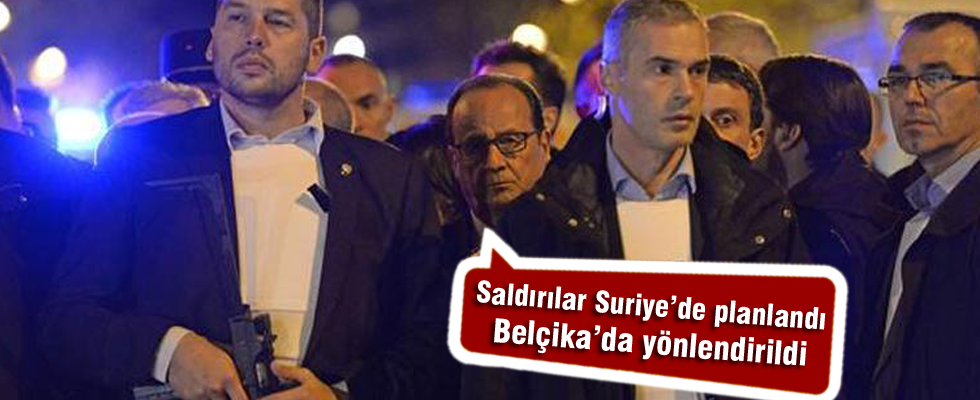 Hollande: Saldırılar Suriye'de planladı Belçika'da yönlendirildi