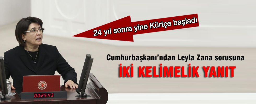 Cumhurbaşkanı'ndan Leyla Zana sorusuna cevap!