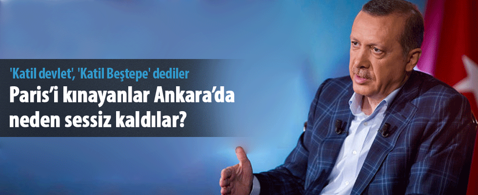 Erdoğan:'Paris'i kınayanlar Ankara'da neden sessiz kaldı?'