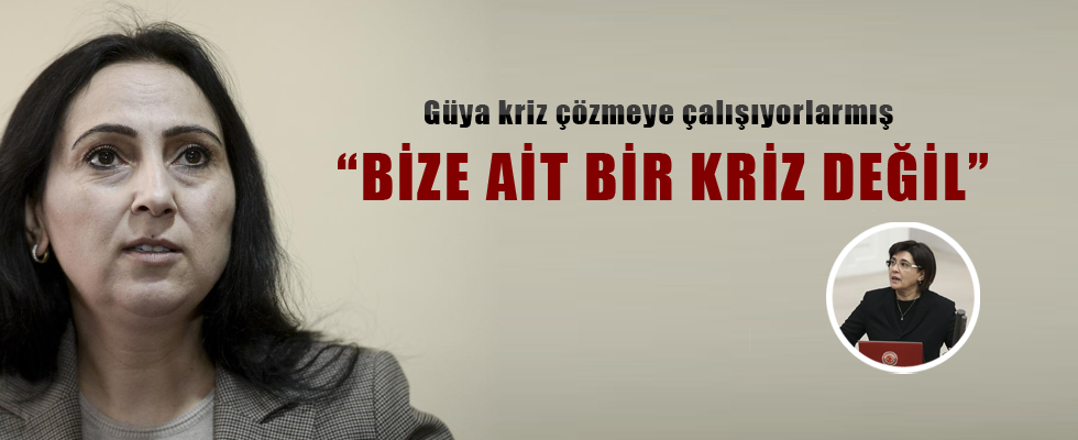 Figen Yüksekdağ'dan Leyla Zana açıklaması: Bize ait bir kriz değildir