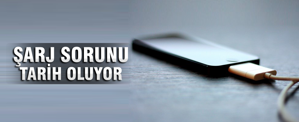 Şarj sorunu tarih oluyor