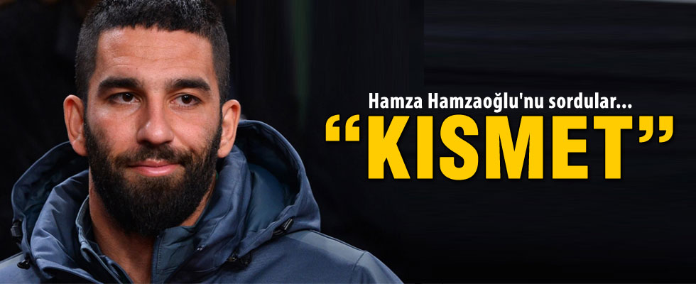 Arda Turan'dan Hamza Hamzaoğlu açıklaması