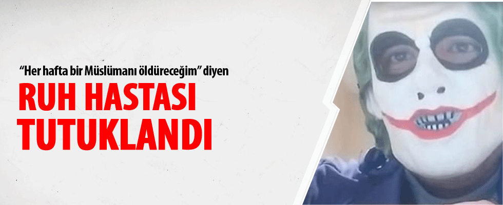 'Her hafta bir müslüman öldüreceğim' diyen adam tutuklandı!