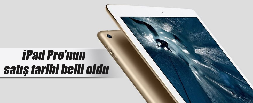 Apple iPad Pro'nun satış tarihi belli oldu