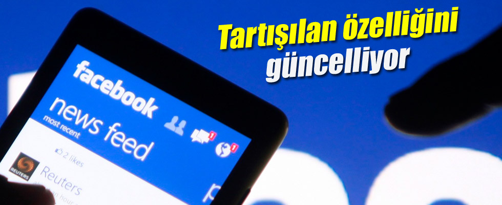 Facebook'un tartışılan özelliğine güncelleme