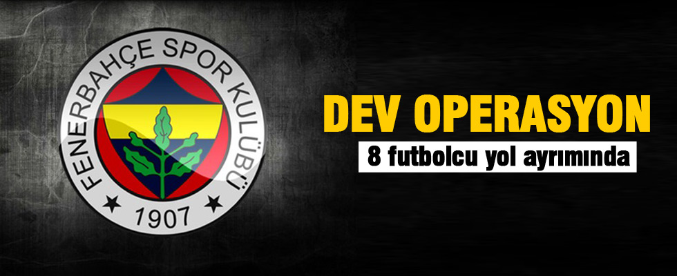Fenerbahçe'de 8 futbolcuyla yollar ayrılıyor