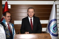 BAYBURT ÜNİVERSİTESİ - Cumhurbaşkanı Erdoğan Açıklaması 'Unutmayın Bayburt Türkiye'dir'