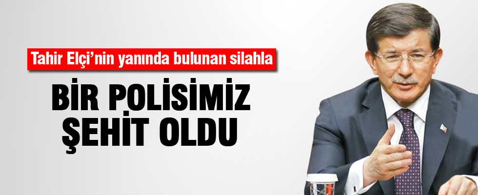 Başbakan Davutoğlu: Tahir Elçi'nin yanında bulunan silahla bir polisimiz şehit oldu