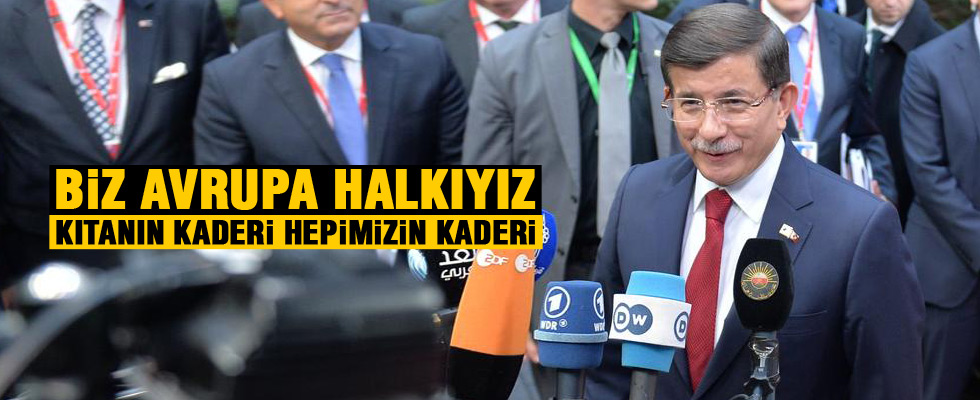 Başbakan Davutoğlu: Biz Avrupa halkıyız