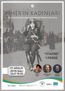 Milli Mücadele'nin Kadın Kahramanı Sahnelenecek