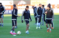 VELİ KAVLAK - Beşiktaş Maç Hazırlıklarını Tamamladı