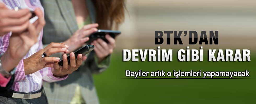 BTK'dan devrim gibi karar