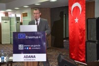 İSMAİL HAKKI ERTAŞ - Adana'da Erasmus Plus Bilgilendirme Toplantısı Yapıldı