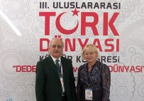 SOSYAL HAYAT - ARÜ'lü Akademisyenler Türk Dünyası Kongresi'ne Katıldı