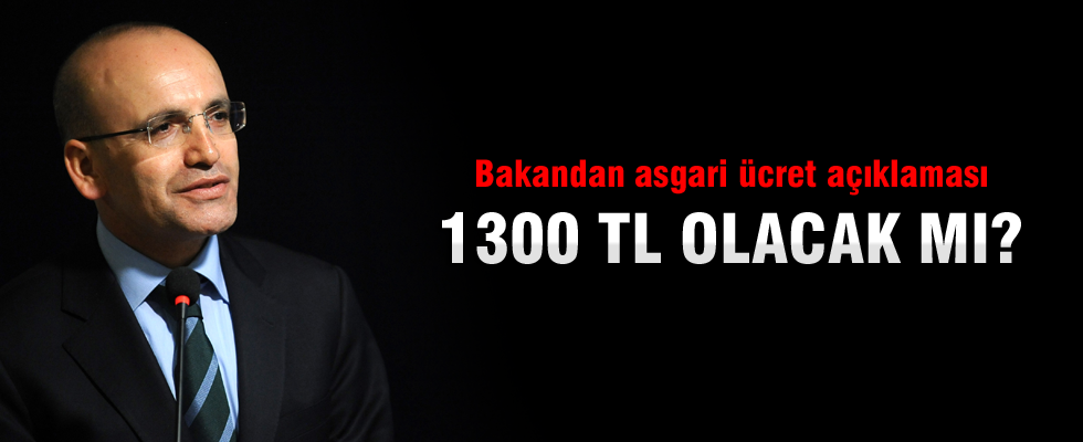 Mehmet Şimşek: Asgari ücret 1300 lira yapılacak