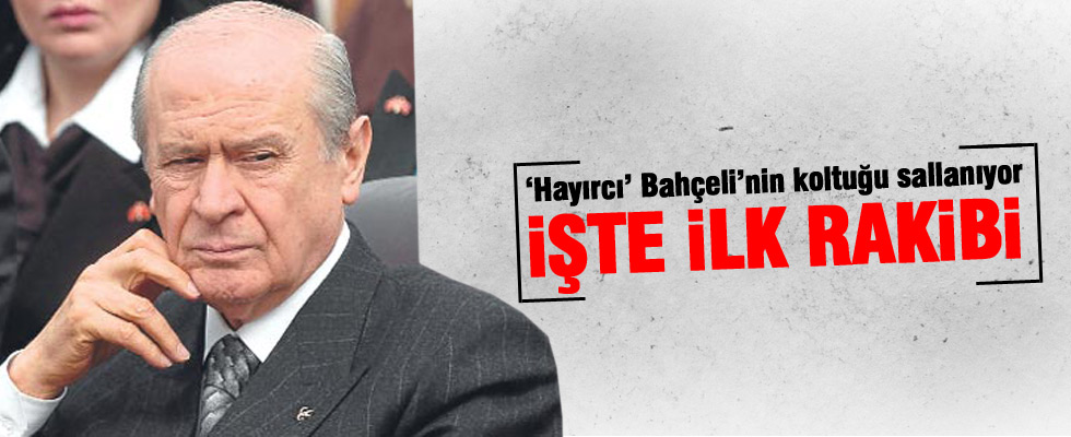 Devlet Bahçeli'nin ilk rakibi belli oldu