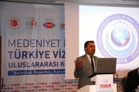 İSMAIL BEY GASPıRALı - Yavuzaslan, Medeniyet İnşasında Gaspıralı Modeline Dikkat Çekti