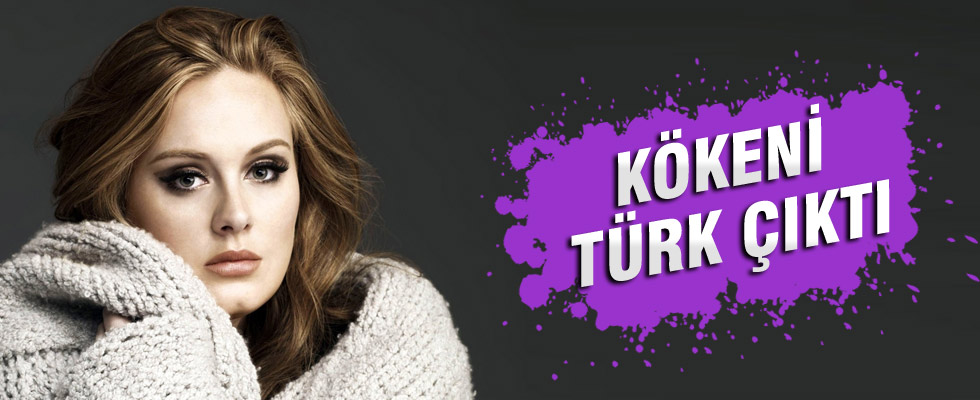 Adele'nin kökeni Türk çıktı