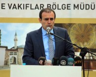 YALÇIN AKDOĞAN - 3 Bakan Edirne'de Hasan Sezayi Dergahı'nı Açtı