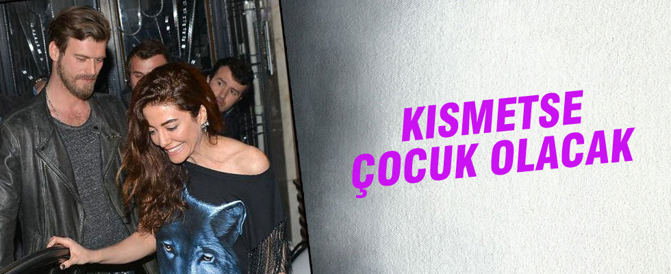 Kıvanç Tatlıtuğ: Kısmetse çocuk olacak