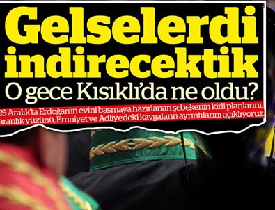 25 Aralık gecesi Kısıklı'da ne oldu?