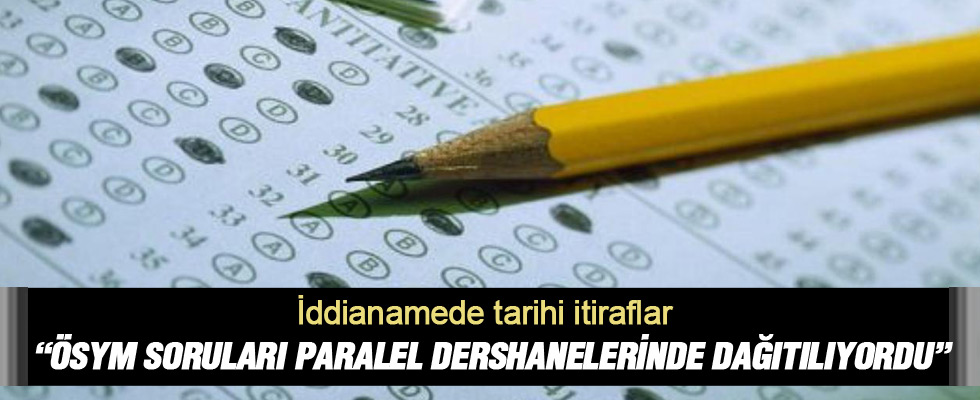 'ÖSYM soruları paralel dershanelerinde dağıtılıyordu'