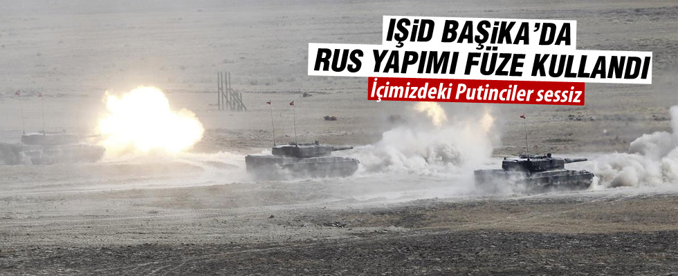IŞİD Başika saldırısında Rus yapımı füze kullandı