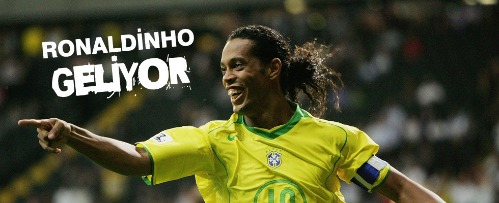 Ronaldinho geliyor