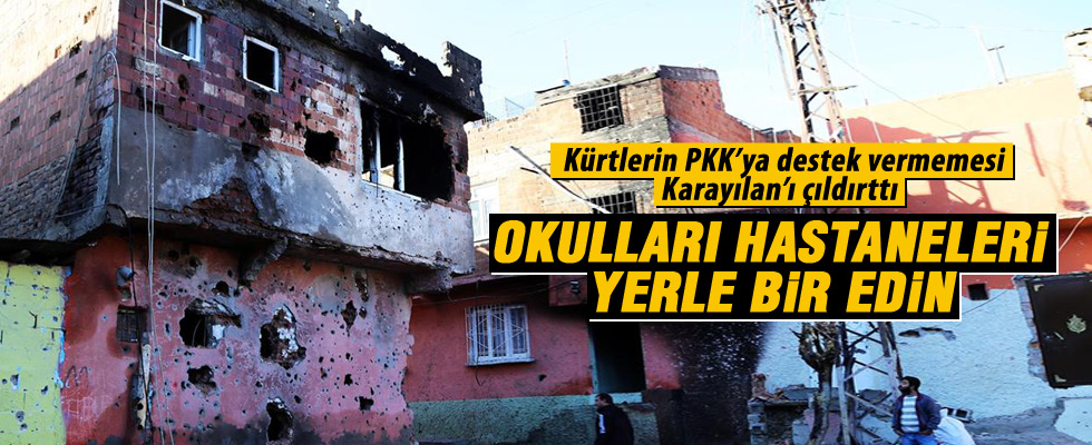 PKK'nın ev, okul ve hastaneleri yerle bir edin talimatı