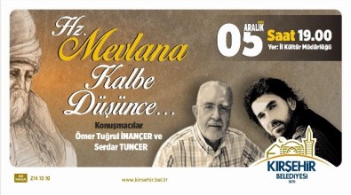 ' Hz. Mevlana Kalbe Düşünce' Söyleşisi Yapılacak