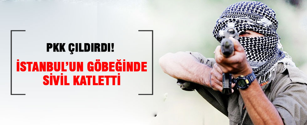 PKK İstanbul'da sivil katletti