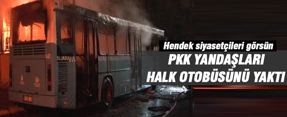 PKK yandaşları halk otobüsünü kundaklandı