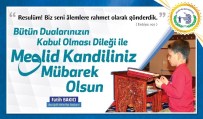 KUTLU DOĞUM - Başkan Bakıcı'nın Mevlid Kandili Mesajı