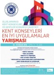 KRİZ YÖNETİMİ - İstanbul Aydın Üniversitesi 'Kent Konseyleri En İyi Uygulamalar' Yarışması Düzenliyor