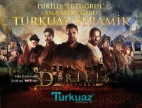 ÇEKİM EKİBİ - Turkuaz Seramik, Diriliş Ertuğrul'un Ana Sponsoru Oldu