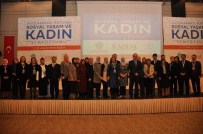 AYDIN YILMAZ - Uluslararası Katılımlı Sosyal Yaşam Ve Kadın Sempozyumu Başladı