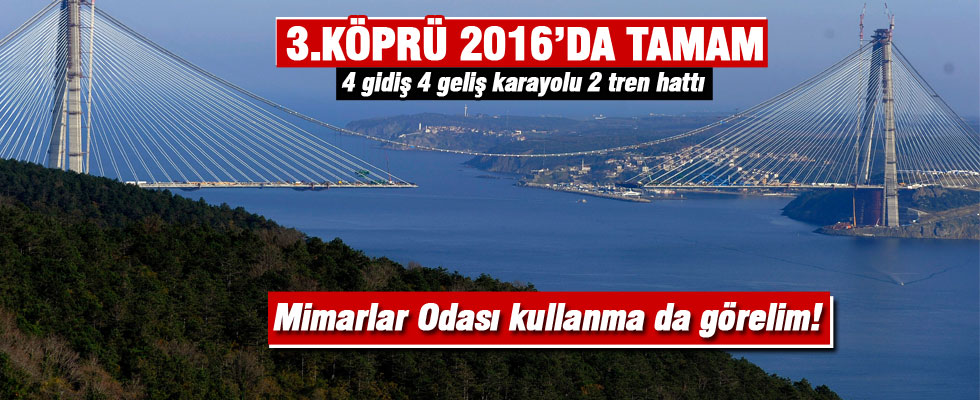 Bakan Binali Yıldırım: Köprü nisan, mayıs ayında hizmet vermeye başlayacak