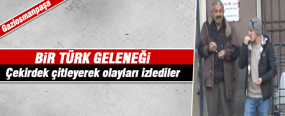 Polis operasyonunlarında vatandaşın çekirdek keyfi