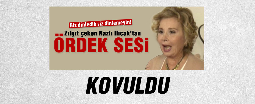 Nazlı Ilıcak kovuldu