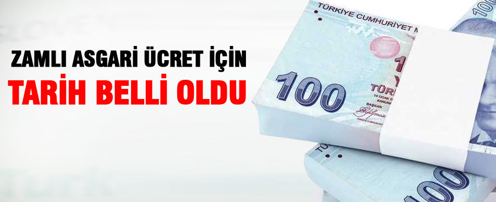 Zamlı asgari ücret için tarih belli oldu