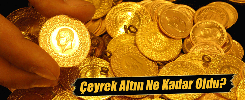 Çeyrek Altın Ne Kadar Oldu ?