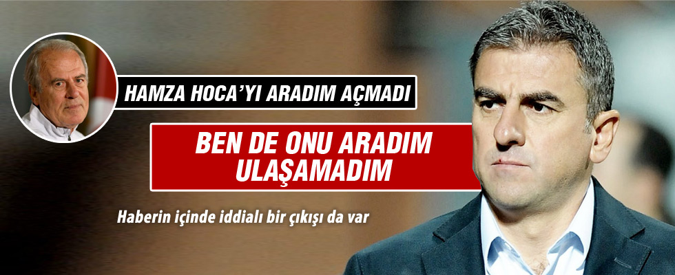 Hamza Hamzaoğlu: Mustafa Hoca'ya mesaj attım