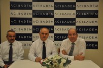 ABDÜLMECIT - Petrol-İş Sendikası Acıbadem İle Protokol İmzaladı