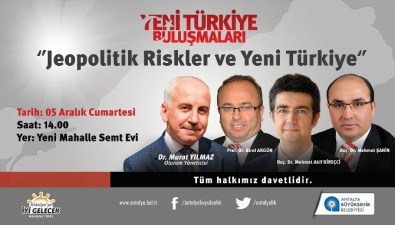 Yeni Türkiye Buluşmaları'da Jeopolitik Riskler Ve Türkiye Konuşulacak