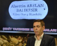 KIBRIS BARIŞ HAREKATI - 'Türkiye Şehitlerini Anıyor' Etkinliği