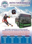 EMIRGAN - Erciyes'e Otobüs Seferleri Başladı