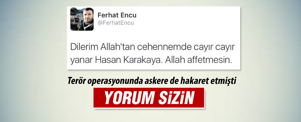 Ferhat Encü'den Hasan Karakaya için ağır sözler