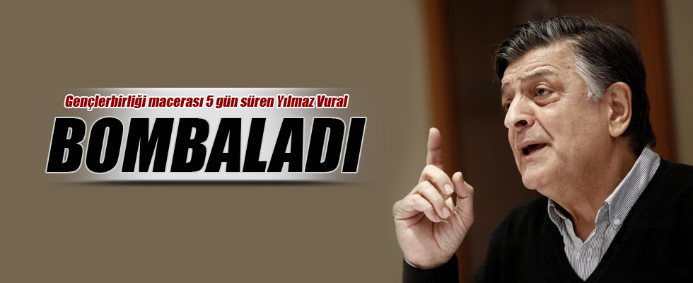 Yılmaz Vural'dan bomba açıklamalar