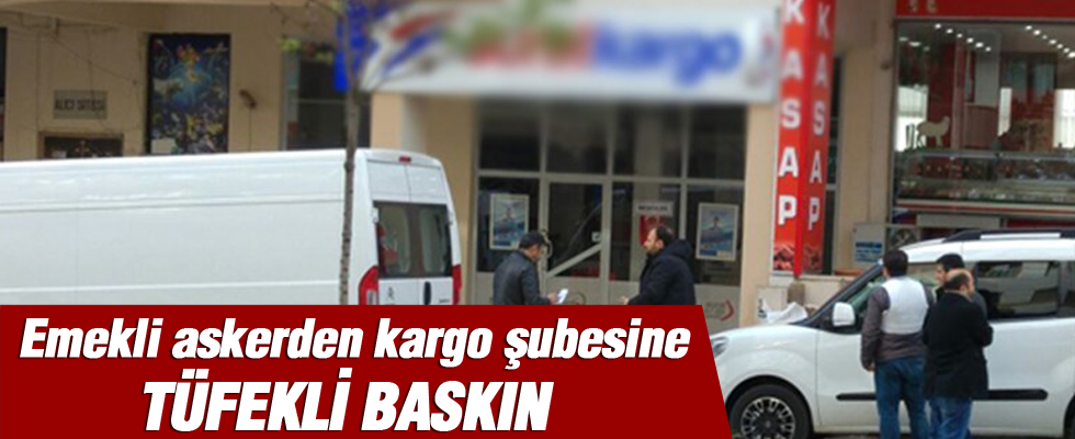 Pompalı tüfekle kargo şubesini bastı